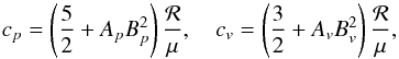 \appendix \setcounter{section}{1} \begin{equation} c_p=\left({5\over2}+A_p B_p^2\right){{\cal R}\over\mu},\quad c_v=\left({3\over2}+A_v B_v^2\right){{\cal R}\over\mu}, \end{equation}