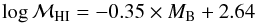 \begin{equation} \log{\cal M}_{\rm H I}=-0.35\times M_{\rm B}+2.64 \label{himass} \end{equation}