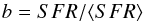 \begin{equation} b=SFR/\langle SFR\rangle \end{equation}
