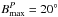 \hbox{$B^P_{\rm max} = 20^{\circ}$}