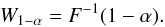 \begin{equation} W_{1-\alpha} = F^{-1}(1-\alpha). \end{equation}