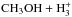 \hbox{$\mathrm{CH_3OH + H_3^+}$}