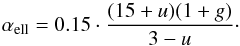 Mathematical equation: \begin{equation} \label{darkening} \alpha_{\rm{ell}}=0.15\cdot \frac{(15+u)(1+g)}{3-u}\cdot \end{equation}