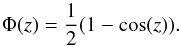 Mathematical equation: \appendix \setcounter{section}{1} \begin{equation} \label{illu_formula} \Phi (z) = \frac{1}{2}(1- \cos (z)). \end{equation}