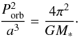 Mathematical equation: \appendix \setcounter{section}{2} \begin{equation} \label{kepler3} \frac{P_{\rm{orb}}^2}{a^3}=\frac{4\pi^2}{GM_{\ast}}\cdot \end{equation}