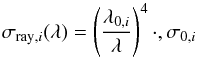Mathematical equation: \appendix \setcounter{section}{3} \begin{equation} \label{rayleigh} \sigma_{{\rm ray},i}(\lambda)= \left (\frac{\lambda_{{0,i}}}{\lambda}\right)^4 \cdot, \sigma_{{0,i}} \end{equation}
