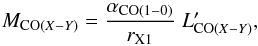 \begin{eqnarray*} M_{\textrm{CO}(X{-}Y)} = \frac{\alpha_\mathrm{CO(1-0)}}{r_\mathrm{X1}} \; L'_{\textrm{CO}(X{-}Y)}, \end{eqnarray*}