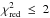 \hbox{$\chi^2_{\rm red} \ \leq \ 2$}