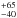 \hbox{$^{+65}_{-40}$}