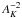 \hbox{$ A_{K}^{-2}$}