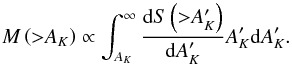 \begin{equation} \label{eq:mass} M \left({>}A_{\it{K}}\right) \propto \int_{A_{\it{K}}}^{\infty} \frac{{\rm d}S\left({>}A'_{\it{K}}\right)}{{\rm d}A'_{\it{K}}} A'_{\it{K}} {\rm d}A'_{\it{K}}. \end{equation}