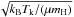 \hbox{$\sqrt{k_{\rm B} T_{\rm k}/(\mu m_{\rm H})}$}