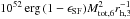 \hbox{$10^{52} \,\mathrm{erg}\,(1-\epsilon_\mathrm{SF})M_\mathrm{tot,6}^{2} r_\mathrm{h,3}^{-1}$}