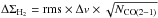 \hbox{$\Delta{\Sigma_{{\rm H}_{2}}} = {\rm rms} \times \Delta{ v } \times \sqrt{{N}_{{\rm CO}(2{-}1)}}$}
