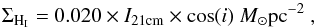 \begin{equation} \Sigma_{{\rm H}_{\rm I}} = 0.020 \times I_{21 {\rm cm}} \times \cos(i) \ {M}_{\odot}{\rm pc}^{-2} \ , \label{eqq2} \end{equation}