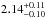 \hbox{$2.14^{+0.11}_{-0.10}$}
