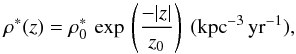 \begin{equation} \label{equ:rhoz*} \rho^\ast(z) = \rho_0^\ast\,\exp\,\left(\frac{-|z|}{z_0}\right)\ ({\rm kpc}^{-3}\,{\rm yr}^{-1}), \end{equation}