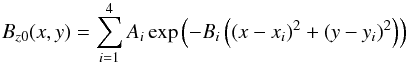 \begin{equation} \label{boundaryflux} B_{z0}(x,y) = \sum_{i=1}^{4}A_i\,\mathrm{exp}\left(-B_i\left(\left(x-x_i \right)^2+\left(y-y_i\right)^2\right)\right) \end{equation}
