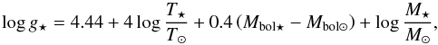 \begin{eqnarray*} \log g_{\star}=4.44+4\log\frac{T_{\star}}{T_\odot}+0.4\left(M_{\rm bol\star}-M_{\rm bol\odot}\right)+ \log\frac{M_{\star}}{M_\odot}, \end{eqnarray*}