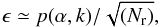 \begin{equation} \epsilon \simeq p(\alpha,k) / \sqrt{(N_{\rm r})}, \end{equation}