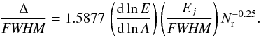 \begin{equation} \frac{\Delta}{{\it FWHM}} = 1.5877\, \left( \frac{{\rm d}\ln E }{ {\rm d}\ln A} \right) \left( \frac{E_j}{{\it FWHM}} \right) N_{\rm r}^{-0.25}. \label{eqn:de1ar} \end{equation}