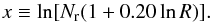 \begin{equation} x \equiv \ln [ N_{\rm r} (1+0.20 \ln R) ]. \label{eqn:gausdelta} \end{equation}