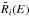 \hbox{$\tilde R_i(E)$}