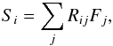\begin{equation} S_i = \sum\limits_{j}^{} R_{ij}F_j,\label{eqn:rmatrix} \end{equation}