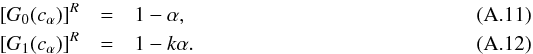 \appendix \setcounter{section}{1} \begin{eqnarray} \label{eqn:ksh0rb} [ G_0(c_\alpha) ]^R &=& 1-\alpha, \\ \label{eqn:ksh1rb} [ G_1(c_\alpha) ]^R &=& 1-k\alpha. \end{eqnarray}