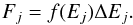 \begin{equation} F_j = f(E_j)\Delta E_j. \label{eqn:Fcentral} \end{equation}