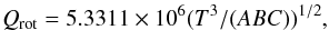 \appendix \setcounter{section}{1} \begin{eqnarray} \label{Qrot} Q_{\text{rot}} = 5.3311\times10^{6} ( T^{3}/(A B C))^{1/2} , \end{eqnarray}