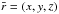 \hbox{$\bar{r} = (x,y,z)$}
