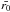 \hbox{$\bar{r_0}$}