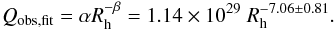 \begin{eqnarray} Q_\text{obs,fit} = \alpha R_{\rm h}^{-\beta} = 1.14 \times10^{29}\ R_{\rm h}^{-7.06\pm0.81} \label{eq:Qfit}. \end{eqnarray}