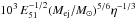 \hbox{$10^{3}\,E_{51}^{-1/2}(M_{\rm ej}/M_{\odot})^{5/6}\eta^{-1/3}$}