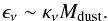 \begin{equation} \epsilon_\nu\sim\kappa_\nu M_{\rm dust}\textrm{.} \end{equation}
