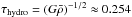 \hbox{$\tau_{\mathrm{hydro}} = (G \bar{\rho})^{-1/2} \approx 0.254$}