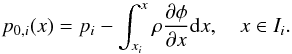 \begin{equation} \label{eq:nm_1dcart_wb0020} p_{0,i}(x) = p_i - \int_{x_i}^{x} \rho \frac{\partial \phi}{\partial x} \mathrm{d} x , \quad x \in I_i . \end{equation}
