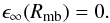 \begin{equation} \epsilon_{\infty}(R_{\rm mb}) = 0. \label{efficiency-zero} \end{equation}