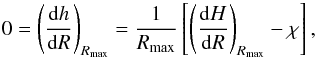 \begin{equation} 0 = \left(\frac{{\rm d} h}{{\rm d}R}\right)_{R_{\rm max}} = \frac{1}{R_{\rm max}} \left[\left( \frac{{\rm d}H}{{\rm d}R}\right )_{R_{\rm max}} - \chi \right], \label{eq:generalAngMom1} \end{equation}