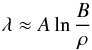 \begin{equation} \lambda \approx A \ln \frac{B}{\rho} \label{eq:asymptotic_lambda} \end{equation}