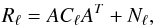Mathematical equation: \begin{equation} \label{eq:modelcov} R_\ell = AC_\ell A^T+N_\ell , \end{equation}