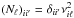 Mathematical equation: \hbox{$\left(N_\ell\right)_{ii^\prime}=\delta_{ii^\prime}\nu^2_{i\ell}$}