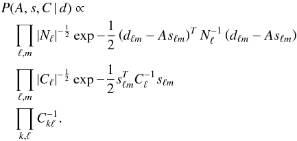 Mathematical equation: \begin{eqnarray} \label{eq:fullpost} & & P(A, s ,C\,\vert\,d) \propto \nonumber \\ && \quad \prod_{\ell ,m} \left|N_\ell\right|^{-\frac{1}{2}} \exp-\frac{1}{2} \left(d_{\ell m} - As_{\ell m} \right)^T N_\ell^{-1} \left(d_{\ell m} - As_{\ell m} \right) \nonumber \\ & & \quad \prod_{\ell ,m} \left|C_\ell\right|^{-\frac{1}{2}} \exp-\frac{1}{2} s_{\ell m}^T C_\ell^{-1} s_{\ell m} \\ && \quad \prod_{k,\ell} C_{k\ell}^{-1} . \nonumber \end{eqnarray}