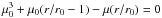 Mathematical equation: \hbox{$\mu_0^3+\mu_0(r/r_0-1)-\mu(r/r_0)=0$}