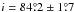 Mathematical equation: \hbox{$i = 84\fdg2\pm 1\fdg7$}