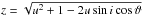 Mathematical equation: \hbox{$z = \sqrt{u^2+1-2u\sin i \cos\vartheta}$}