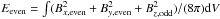 Mathematical equation: \hbox{$E_{\rm even}=\int(B_{x,{\rm even}}^2+B_{y, {\rm even}}^2+B_{z,{\rm odd}}^2)/(8\pi){\rm d}V$}