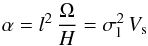 Mathematical equation: \begin{equation} \label{al} \alpha=l^2\,\frac{\Omega}{H} = \sigma_{\rm l}^2\, V_{\rm s} \end{equation}