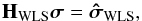Mathematical equation: \begin{equation} \label{eq:imagingeqwls0} \HWLS\bsigma=\SWLSDI , \end{equation}